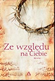 Ze względu na Ciebie. Autor: praca zbiorowa. Dadada.pl Okładka książki Ze względu na Ciebie