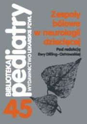 Zespoły bólowe w neurologii dziecięcej. Wydawca: PZWL. Dadada.pl Opakowanie Zespoły bólowe w neurologii dziecięcej