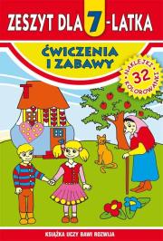 Zeszyt dla 7-latka. Ćwiczenia i zabawy. Autor: Korczyńska Małgorzata. Dadada.pl Okładka książki Zeszyt dla 7-latka. Ćwiczenia i zabawy