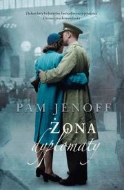 Żona dyplomaty. Autor: Jenoff Pam. Dadada.pl Okładka książki Żona dyplomaty