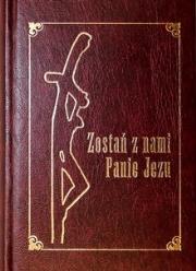 Okładka książki Zostań z nami, Panie Jezu. Modlitewnik dla osób starszych (OT)