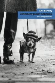 Zwierzęcy punkt widzenia. Inna wersja historii. Autor: Eric Baratay. Dadada.pl Okładka książki Zwierzęcy punkt widzenia. Inna wersja historii