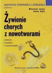 Żywienie chorych z nowotworami. Autor: Mirosław Jarosz, Iwona Sajór. Dadada.pl Okładka książki Żywienie chorych z nowotworami