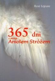 365 dni z moim Aniołem Stróżem. Autor: Rene Lejeune. Dadada.pl Okładka książki 365 dni z moim Aniołem Stróżem