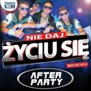 After Party Nie daj życiu się CD. Autor: After Party. Dadada.pl Okładka książki After Party Nie daj życiu się CD