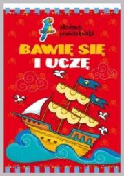 Okładka książki Akademia przedszkolaka. Bawię się i uczę