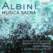 Albini: Musica Sacra. Autor: The Choir Of The Faculty Of Musicology, 15. 19Ensemble, Il Giardino Delle Muse. Dadada.pl Okładka książki Albini: Musica Sacra