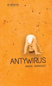 Antywirus. Autor: Jakimowicz Marcin. Dadada.pl Okładka książki Antywirus
