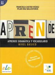Aprende gramatica y vocabulario nivel basico A1+A2. Autor: Castro Viudez Francisca, Diaz Ballesteros Pilar. Dadada.pl Okładka książki Aprende gramatica y vocabulario nivel basico A1+A2