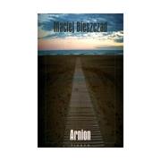 Arnion. Autor: Bieszczad Maciej. Dadada.pl Okładka książki Arnion