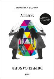 Atlas: Doppelganger. Autor: Słowik Dominika. Dadada.pl Okładka książki Atlas: Doppelganger