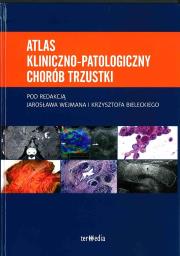Atlas kliniczno-patologiczny chorób trzustki. Autor: Jarosław Wejman, Krzysztof Bielecki (red.). Dadada.pl Okładka książki Atlas kliniczno-patologiczny chorób trzustki
