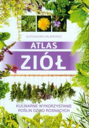 Atlas ziół. Kulinarne wykorzystanie roślin .... Autor: Halarewicz Aleksandra. Dadada.pl Okładka książki Atlas ziół. Kulinarne wykorzystanie roślin ...