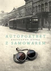Autoportret z samowarem. Autor: Krzysztof Beśka. Dadada.pl Okładka książki Autoportret z samowarem