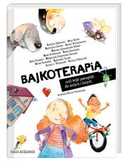 Bajkoterapia. Autor: Barciś Artur, Grażyna Bąkiewicz, Ryszard Cebula. Dadada.pl Okładka książki Bajkoterapia