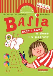 Basia uczy i bawi w domu i w podróży. Autor: Stanecka Zofia. Dadada.pl Okładka książki Basia uczy i bawi w domu i w podróży