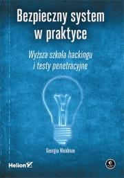Okładka książki Bezpieczny system w praktyce. Wyższa szkoła ...