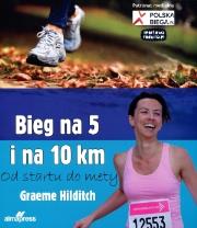 Okładka książki Bieg na 5 i 10 km. Od startu do mety
