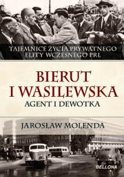 Bierut i Wasilewska. Agent i dewotka. Autor: Jarosław Molenda. Dadada.pl Okładka książki Bierut i Wasilewska. Agent i dewotka