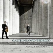 Castelnuovo - Tedesco: Complete Music For Two Guitars. Autor: Duo Pace Poli Cappelli. Dadada.pl Okładka książki Castelnuovo - Tedesco: Complete Music For Two Guitars