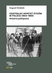 Okładka książki Centralny Komitet Żydów w Polsce (1944-1950)