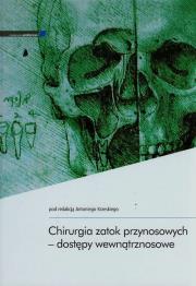Chirurgia zatok przynosowych dostępy wewnątrznosowe. Wydawca: Medycyna Praktyczna. Dadada.pl Opakowanie Chirurgia zatok przynosowych dostępy wewnątrznosowe