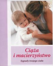 Ciąża i macierzyństwo. Sygnały twojego ciała. Autor: Evennet Karen. Dadada.pl Okładka książki Ciąża i macierzyństwo. Sygnały twojego ciała