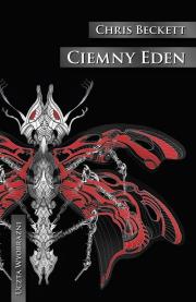 Ciemny Eden. Autor: Beckett Chris. Dadada.pl Okładka książki Ciemny Eden