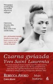 Czarna gwiazda Yves Saint Laurenta. Autor: Ayoko Rebecca, Mann Carol. Dadada.pl Okładka książki Czarna gwiazda Yves Saint Laurenta