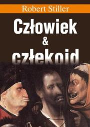 Człowiek i człekoid. Odkrycie dwóch gatunków w jednym rodzaju zoologicznym. Autor: Robert Stiller. Dadada.pl Okładka książki Człowiek i człekoid. Odkrycie dwóch gatunków w jednym rodzaju zoologicznym