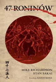 Czterdziestu siedmiu roninów. Autor: Richardson Mike, Stan Sakai. Dadada.pl Okładka książki Czterdziestu siedmiu roninów