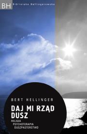 Daj mi rząd dusz. Autor: Bert Hellinger. Dadada.pl Okładka książki Daj mi rząd dusz