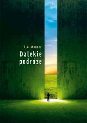 Dalekie podróże. Autor: Robert A. Monroe, William Lareau. Dadada.pl Okładka książki Dalekie podróże