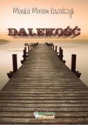 Dalekość. Autor: Kowalczyk Monika. Dadada.pl Okładka książki Dalekość