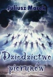 Diedzictwo piorunów. Autor: Marek Juliusz. Dadada.pl Okładka książki Diedzictwo piorunów