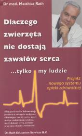 Okładka książki Dlaczego zwierzęta nie dostają zawałów serca tylko my ludzie