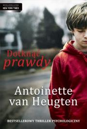 Dotknąć prawdy BR w.2015. Autor: Antoinette van Heugten. Dadada.pl Okładka książki Dotknąć prawdy BR w.2015
