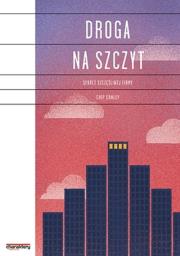 Droga na Szczyt. Autor: Chip Conley. Dadada.pl Okładka książki Droga na Szczyt