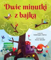 Dwie minutki z bajką. Autor: Sarna Katarzyna. Dadada.pl Okładka książki Dwie minutki z bajką