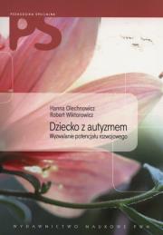 Dziecko z autyzmem. Autor: Olechnowicz Hanna, Wiktorowicz Robert. Dadada.pl Okładka książki Dziecko z autyzmem