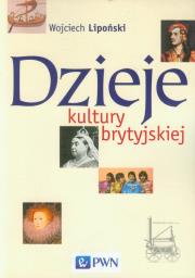 Dzieje kultury brytyjskiej. Autor: Lipoński Wojciech. Dadada.pl Okładka książki Dzieje kultury brytyjskiej