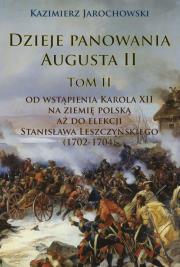 Okładka książki Dzieje panowania Augusta II. Tom II