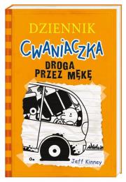 Dziennik cwaniaczka 9 Droga przez mękę. Autor: Jeff Kinney. Dadada.pl Okładka książki Dziennik cwaniaczka 9 Droga przez mękę