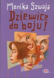 Dziewice do boju wyd.2. Autor: Monika Szwaja. Dadada.pl Okładka książki Dziewice do boju wyd.2