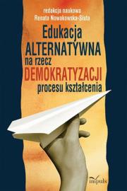 Okładka książki Edukacja alternatywna na rzecz demok.proc. kształ.