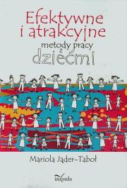 Okładka książki Efektywne i atrakcyjne metody pracy...w.2015