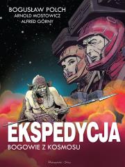 Ekspedycja. Bogowie z kosmosu. Wydanie kolekcjon.. Autor: Polch Bogusław, Alfred Górny, Arnold Mostowicz. Dadada.pl Okładka książki Ekspedycja. Bogowie z kosmosu. Wydanie kolekcjon.