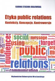 Etyka Public Relation. Autor: Karina Stasiuk-Krajewska (red.). Dadada.pl Okładka książki Etyka Public Relation