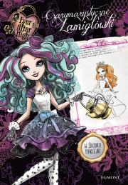 Okładka książki Ever After High. Czarymarystyczne łamigłówki