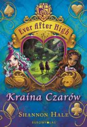 Okładka książki Ever After High. Kraina Czarów